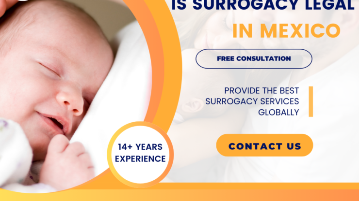 Is Surrogacy Legal in Mexico? Know the Facts