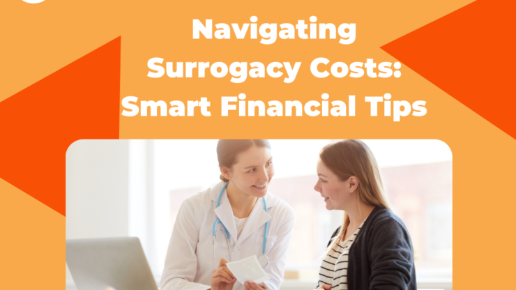 Navigating Surrogacy Costs: Smart Financial Tips