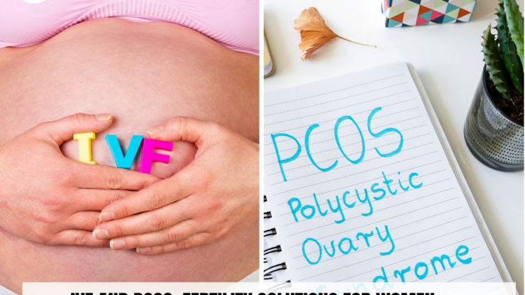 IVF and PCOS: Fertility Solutions for Women