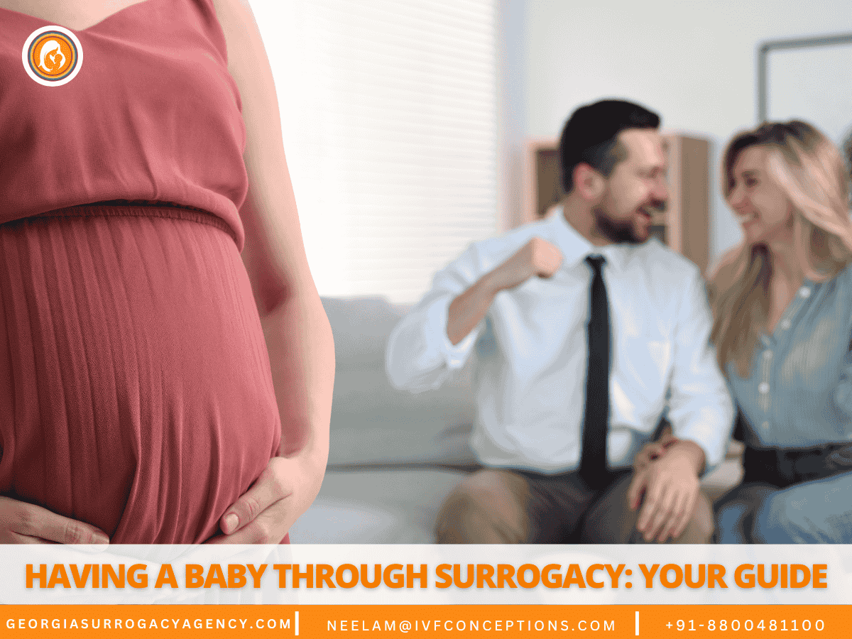 Having a Baby Through Surrogacy: Your Guide