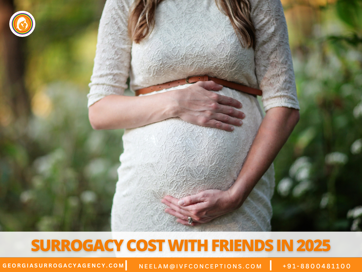 Surrogacy Cost with Friends in 2025: What to Expect