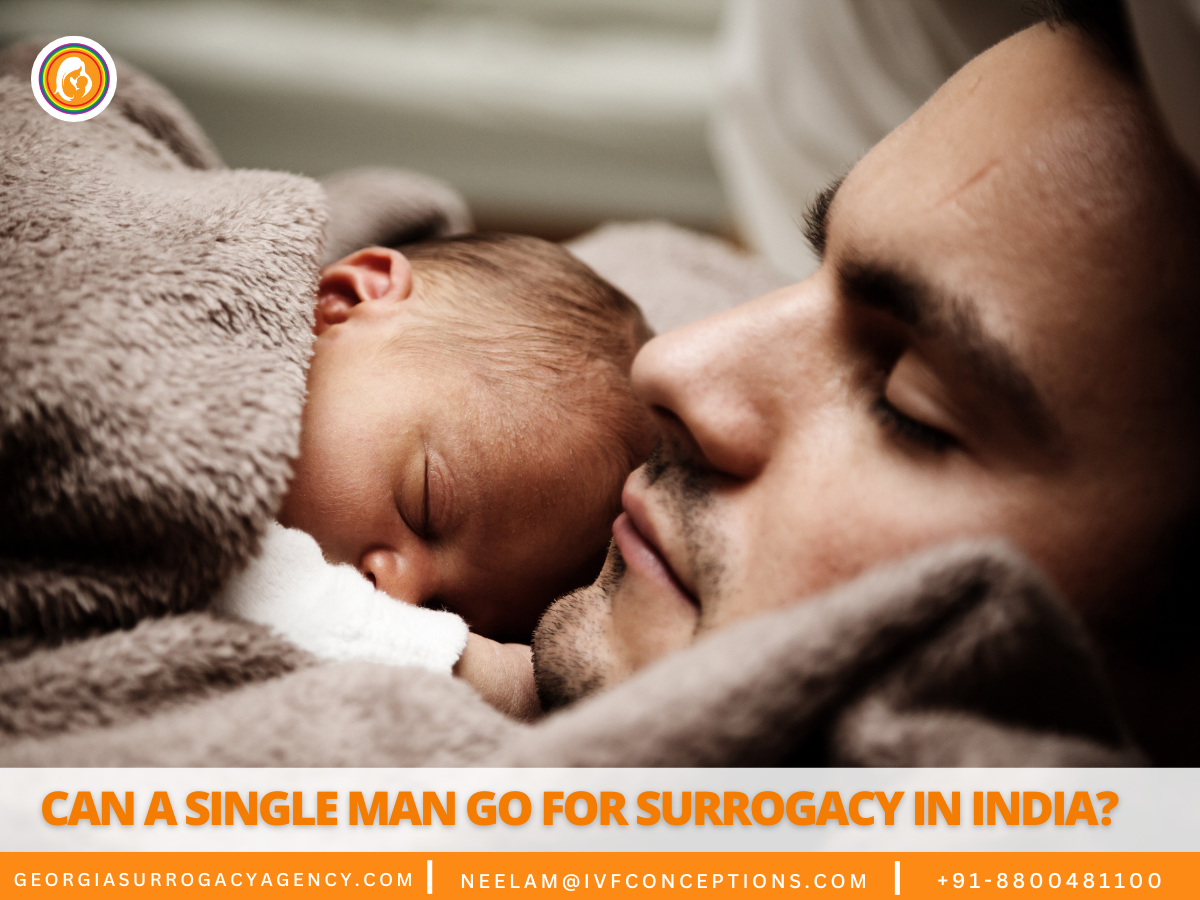 Can a Single Man Go for Surrogacy in India?