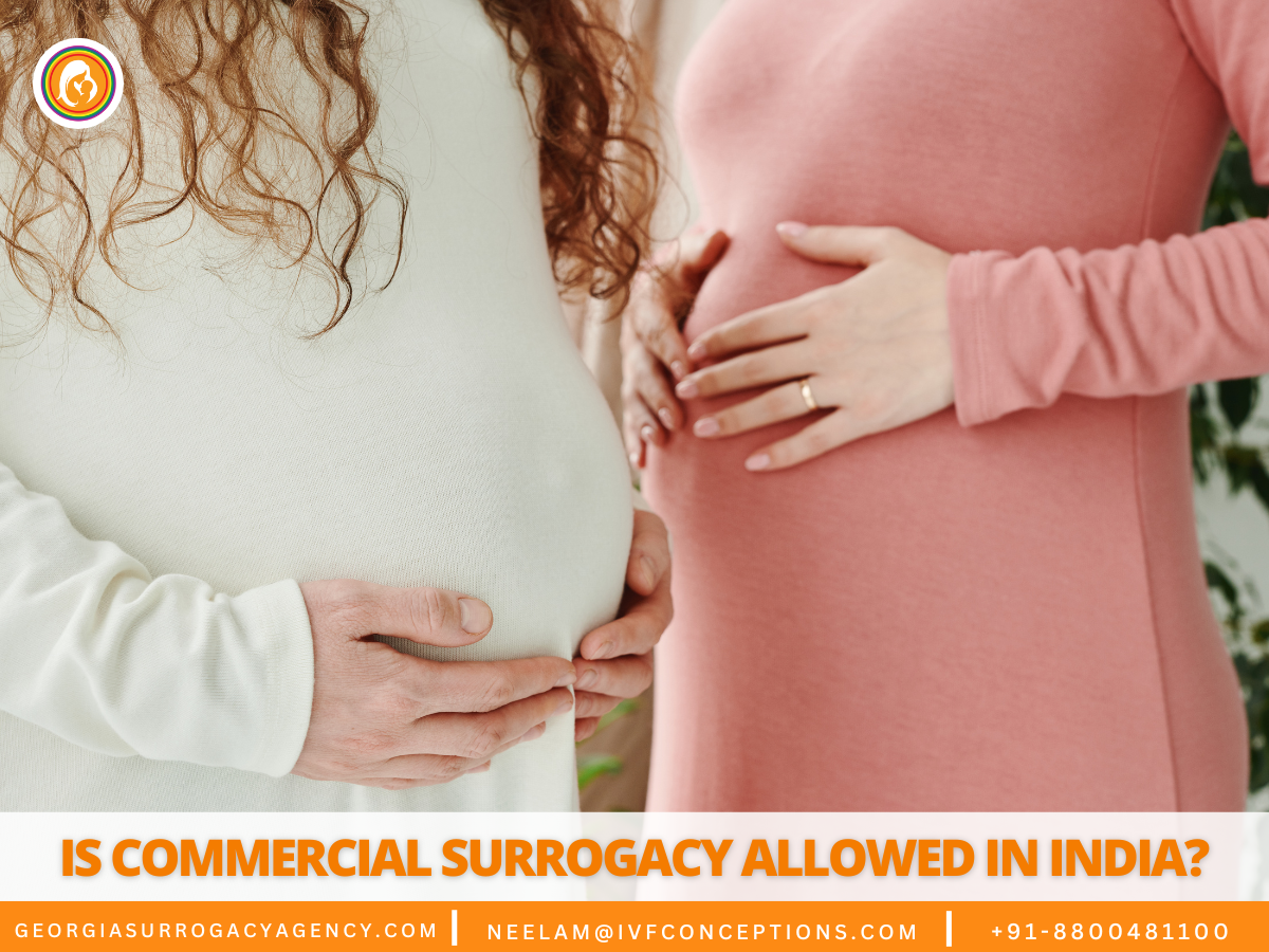 Is Commercial Surrogacy Allowed in India? An In-Depth Look at Surrogacy Laws in India