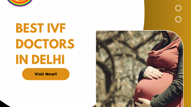 Best IVF Doctors in Delhi, India: Expert Guide