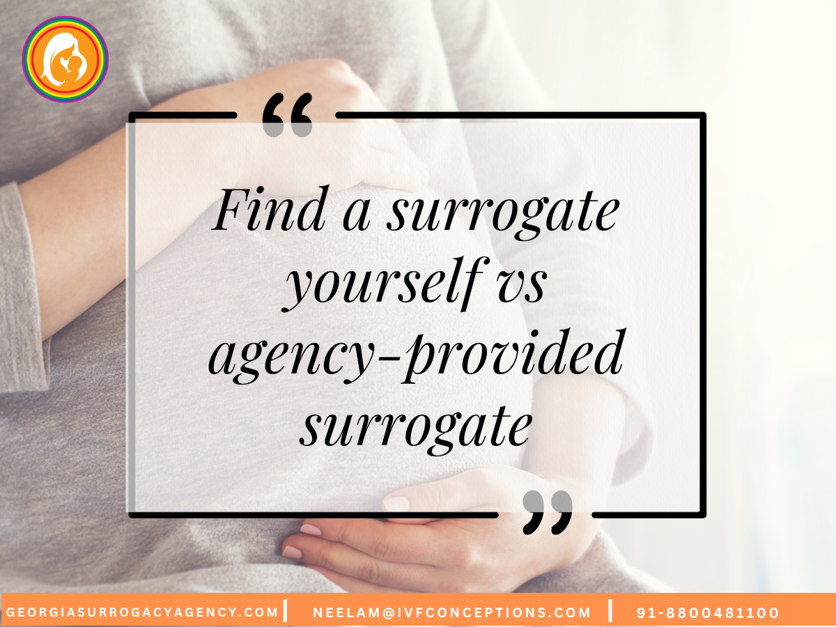Find a surrogate yourself vs agency-provided surrogate: Which is Right for you?