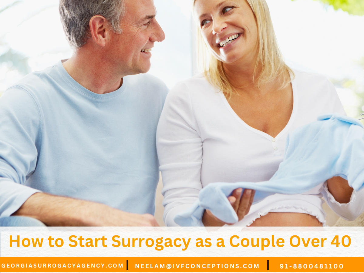 How to Start Surrogacy as a Couple Over 40 – What You Should Know