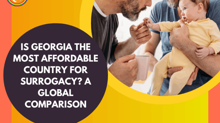Is Georgia the Most Affordable Country for Surrogacy? A Global Comparison