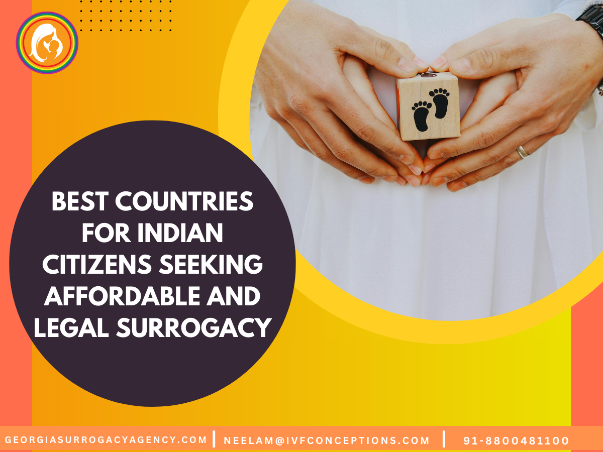 Best Countries for Indian Citizens Seeking Affordable And Legal Surrogacy