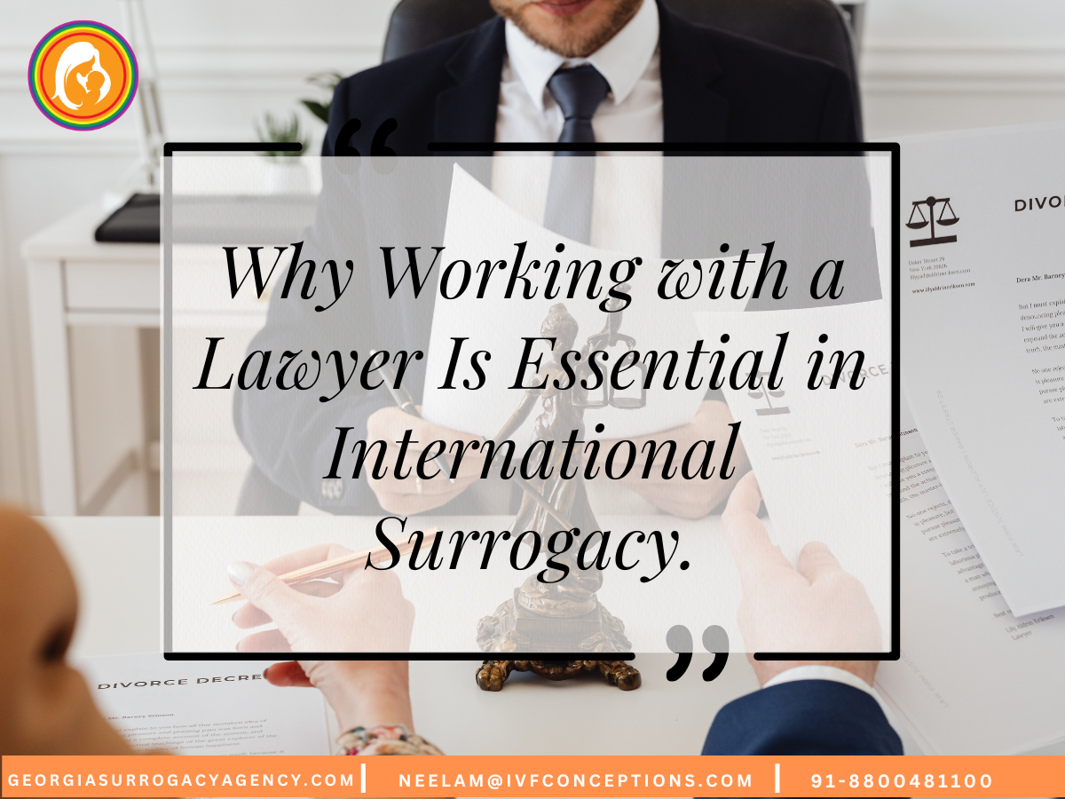 Why Working with a Lawyer Is Essential in International Surrogacy.