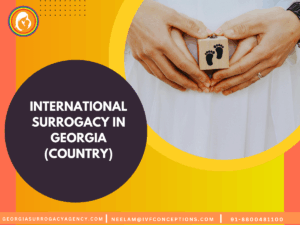 International Surrogacy in Georgia (Country)