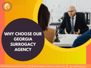 Why Choose Our Georgia Surrogacy Agency
